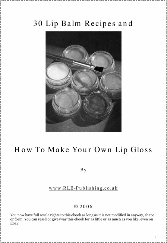 Product picture 30 lip balm recipes and how to make your own lip gloss